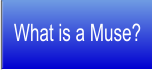What is a Muse?