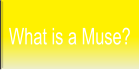 What is a Muse?