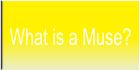 What is a Muse?