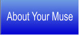 About Your Muse