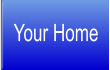 Your Home