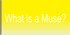 What is a Muse?