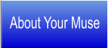 About Your Muse