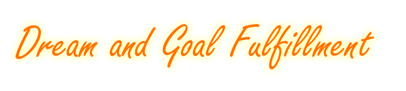 Dream and Goal Fulfillment