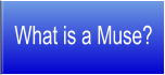What is a Muse?