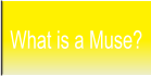 What is a Muse?