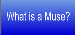 What is a Muse?