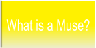What is a Muse?