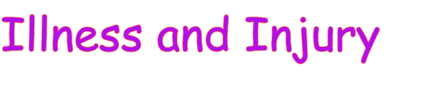 Illness and Injury