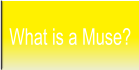 What is a Muse?