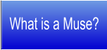 What is a Muse?