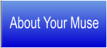 About Your Muse