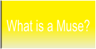 What is a Muse?