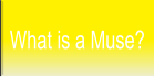 What is a Muse?