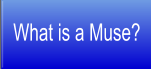 What is a Muse?