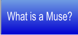 What is a Muse?