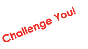 Challenge You!